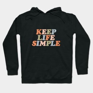 Keep Life Simple in orange peach fuzz green pink and blue Hoodie